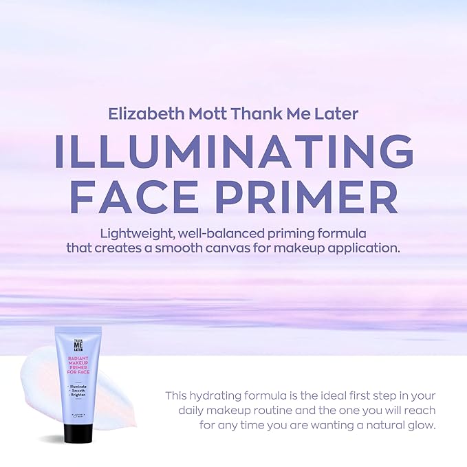Elizabeth Mott Thank Me Later Radiant Face Primer - Illuminating & Hydrating Makeup Base with Niacinamide for Dewy Skin - Long-Lasting, Oil-Free Formula, Lightweight & Cruelty-Free, 30g-VivaGrace Women