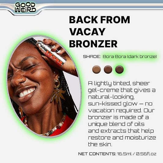 GOOD WEIRD Back From Vacay Bronzer - Vegan Liquid Face Bronzer Gel Cream for Men and Women | Natural Glow Lightweight Highlighter Makeup | Subtle Shimmer | 0.56 fl. oz. | BORA BORA (Dark Bronze)-VivaGrace Women
